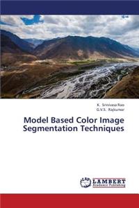 Model Based Color Image Segmentation Techniques