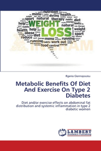 Metabolic Benefits Of Diet And Exercise On Type 2 Diabetes