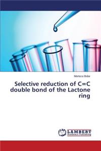 Selective reduction of C=C double bond of the Lactone ring