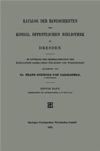 Katalog Der Handschriften Der Königl. Öffentlichen Bibliothek Zu Dresden