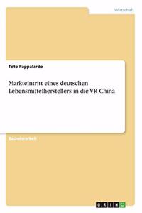Markteintritt eines deutschen Lebensmittelherstellers in die VR China