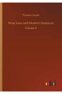 Wise Saws and Modern Instances