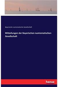 Mitteilungen der Bayerischen numismatischen Gesellschaft