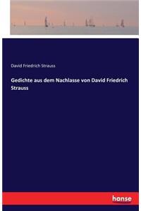 Gedichte aus dem Nachlasse von David Friedrich Strauss