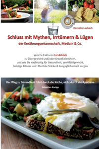 Schluss mit Mythen, Irrtümern & Lügen der Ernährungswissenschaft, Medizin & Co.