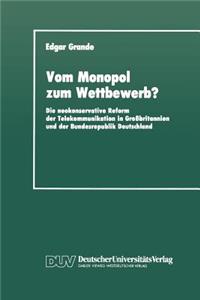 Vom Monopol zum Wettbewerb?