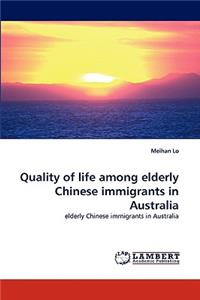 Quality of life among elderly Chinese immigrants in Australia