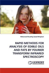 Rapid Methods for Analysis of Edible Oils and Fats by Fourier Transform Infrared Spectroscopy