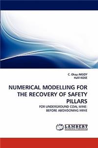 Numerical Modelling for the Recovery of Safety Pillars