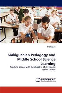 Makiguchian Pedagogy and Middle School Science Learning