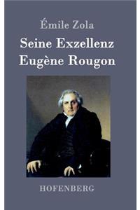 Seine Exzellenz Eugène Rougon