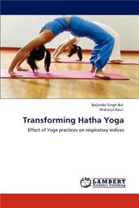 Transforming Hatha Yoga