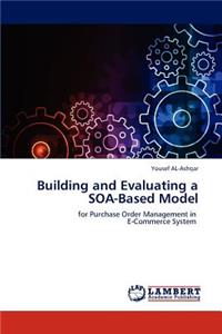 Building and Evaluating a Soa-Based Model