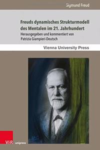 Freuds Dynamisches Strukturmodell Des Mentalen Im 21. Jahrhundert