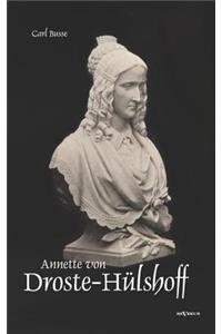 Annette von Droste-Hülshoff. Eine Biographie