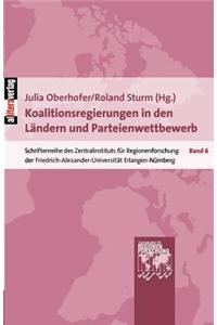 Koalitionsregierungen in Den Ländern Und Parteienwettbewerb