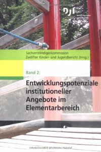Entwicklungspotenziale Institutioneller Angebote Im Elementarbereich