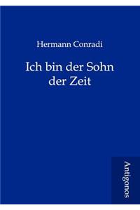 Ich bin der Sohn der Zeit