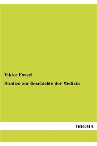 Studien Zur Geschichte Der Medizin