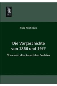 Die Vorgeschichte Von 1866 Und 19