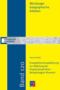 Energiebilanzmodellierung zur Ableitung der Evapotranspiration - Beispielregion Khorezm