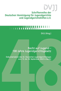 Recht auf Jugend - 100 Jahre Jugendgerichtsgesetz