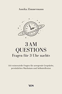 3 AM Questions Fragen fur 3 Uhr nachts