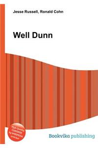 Well Dunn
