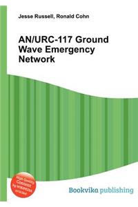 An/Urc-117 Ground Wave Emergency Network