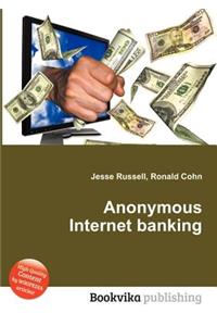 Anonymous Internet Banking