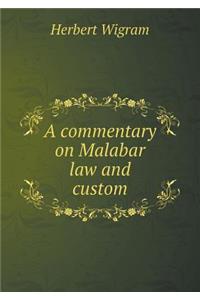 A Commentary on Malabar Law and Custom