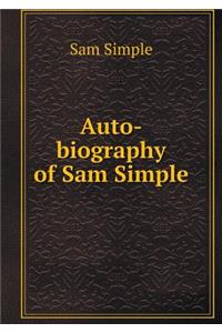 Auto-Biography of Sam Simple