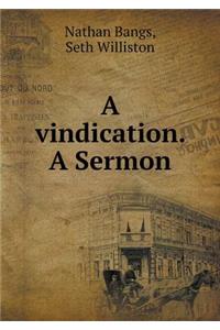 A vindication. A Sermon