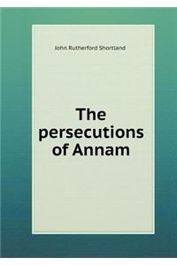 The Persecutions of Annam