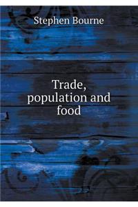 Trade, Population and Food