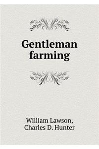 Gentleman Farming