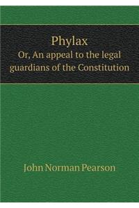 Phylax Or, An appeal to the legal guardians of the Constitution