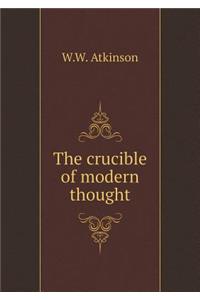 The crucible of modern thought