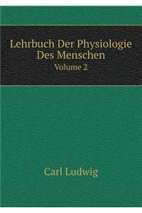 Lehrbuch Der Physiologie Des Menschen Volume 2