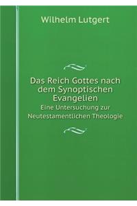 Das Reich Gottes Nach Dem Synoptischen Evangelien Eine Untersuchung Zur Neutestamentlichen Theologie