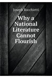 Why a National Literature Cannot Flourish