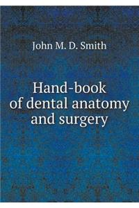 Hand-Book of Dental Anatomy and Surgery