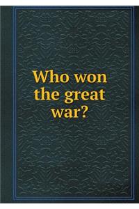 Who Won the Great War?