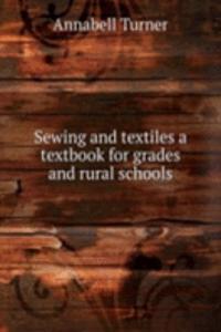 Sewing and textiles a textbook for grades and rural schools