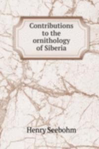 CONTRIBUTIONS TO THE ORNITHOLOGY OF SIB