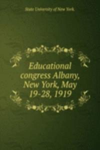 Educational congress Albany New York May 19-28 1919