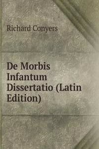 De Morbis Infantum Dissertatio (Latin Edition)