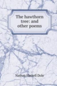 hawthorn tree: and other poems