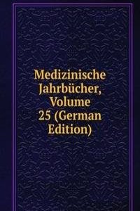 Medizinische Jahrbucher, Volume 25 (German Edition)