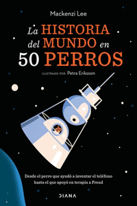 Historia del Mundo En 50 Perros